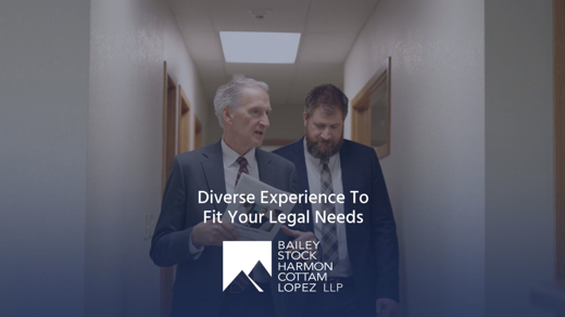 Diverse Legal Experience - Bailey | Stock | Harmon | Cottam | Lopez LLP